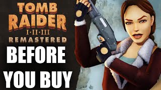 Tomb Raider 1-3 Remastered - 15 Things You Should Know BEFORE YOU BUY