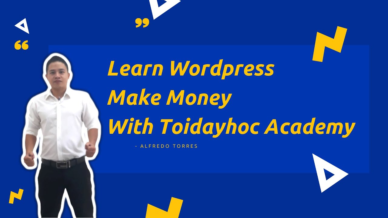 Learn make website by wordpress work project make money with toidayhoc