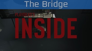 Inside - The Bridge Walkthrough [HD 1080P/60FPS]
