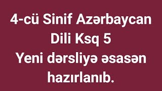 4 cü sinif Azərbaycan Dili Ksq 5-4 cu  Sinif Azərbaycan Dili Testləri-4 cü sinif Azərbaycan dili