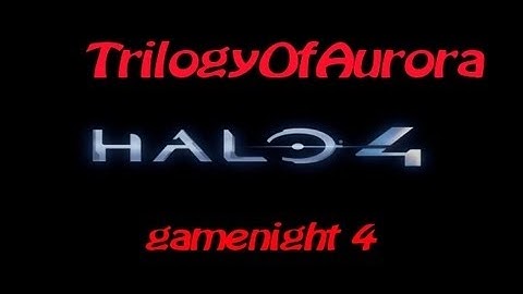 Halo 4 custom game night part 4((carried on from part 3))