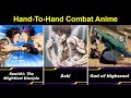 Top 10 martial arts anime with epic hand to hand combat and overpowered mc  part 1