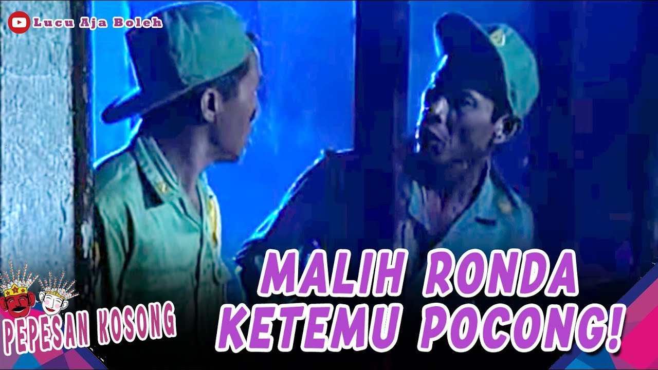 WAKTUNYA RONDA! MALIH KAGA NYANGKA BAKALAN KETEMU POCONG | PEPESAN KOSONG