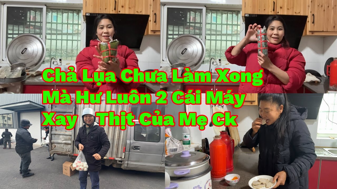 236🇨🇳🇻🇳Dâu Việt Làm Chả Lụa Cho Mẹ Chồng Trung Quốc Ăn Nhưng Gặp Sự Cố Này, Thấy Cũng Thất Cười 