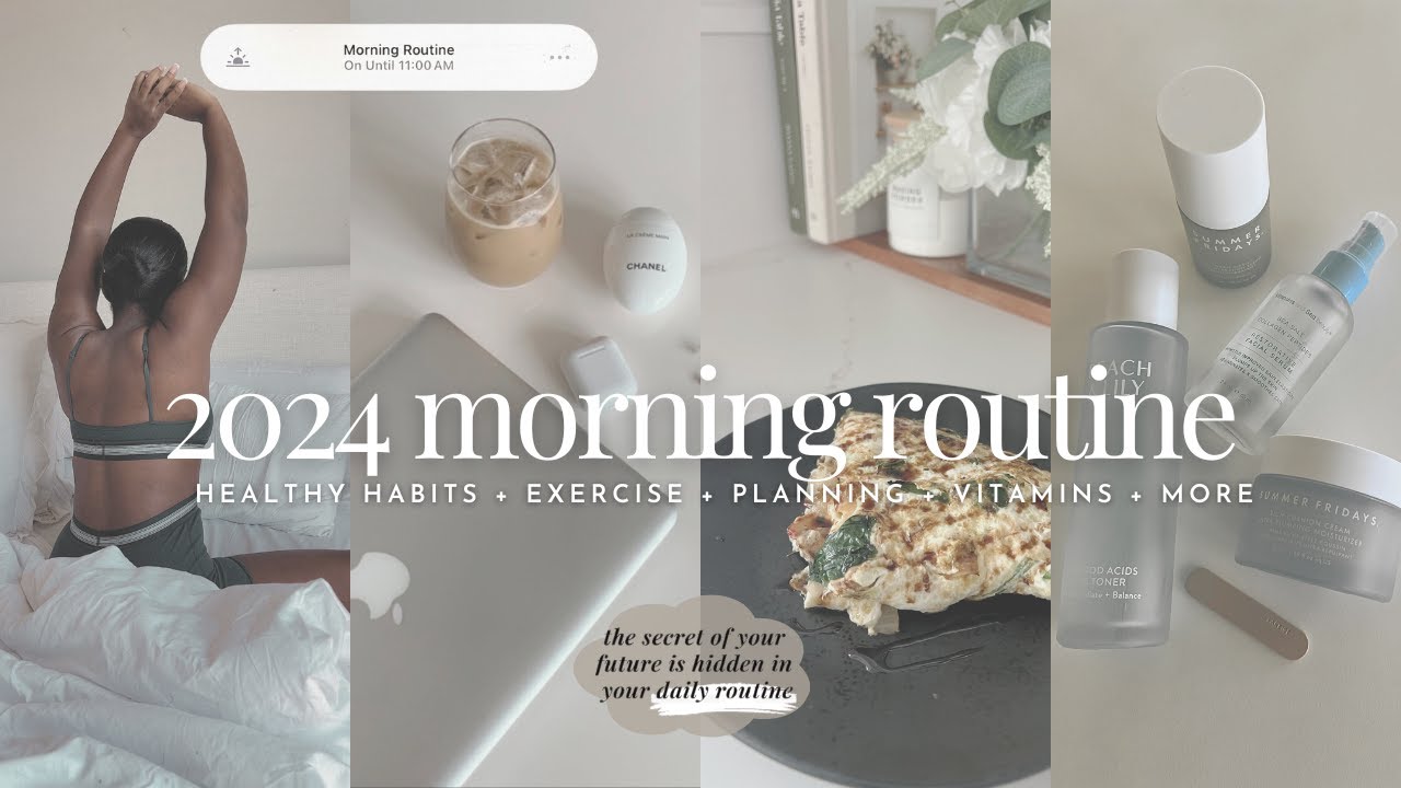 2024 MORNING ROUTINE | CREATING HEALTHY HABITS + EXERCISING + BREAKFAST ...