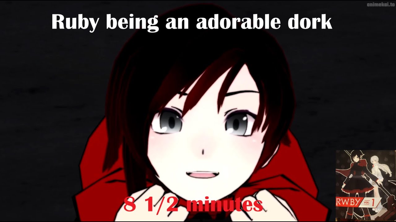 Ruby being an adorable dork for 8 1/2 minutes