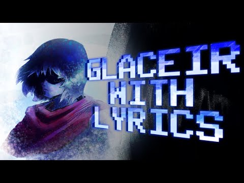 GLACEIR WITH LYRICS - Deltarune Cover