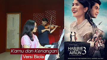 Kamu dan Kenangan - Maudy Ayunda Ost. Habibie Ainun 3 (Violin Cover)