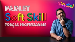 Aula Padlet - softskills.com.br - Forças Profissionais screenshot 1