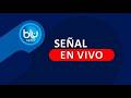 SEÑAL EN VIVO | BLU MÁS QUE RADIO 24 MAYO