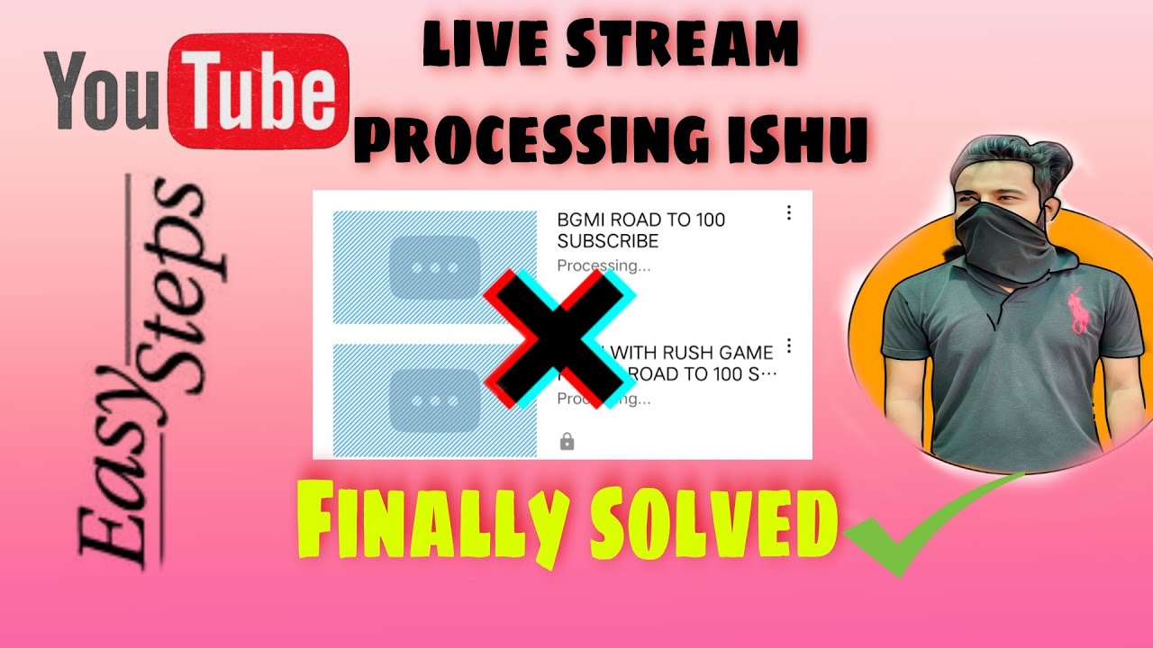 YouTube live streaming Processing Problem Fixed | YouTube live ...