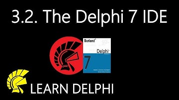 Learn Delphi Programming | Unit 3.2 | The Delphi 7 Integrated Development Environment