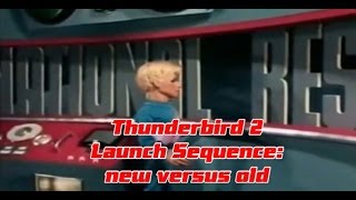 Thunderbird 2 Launch Sequence - Old versus New