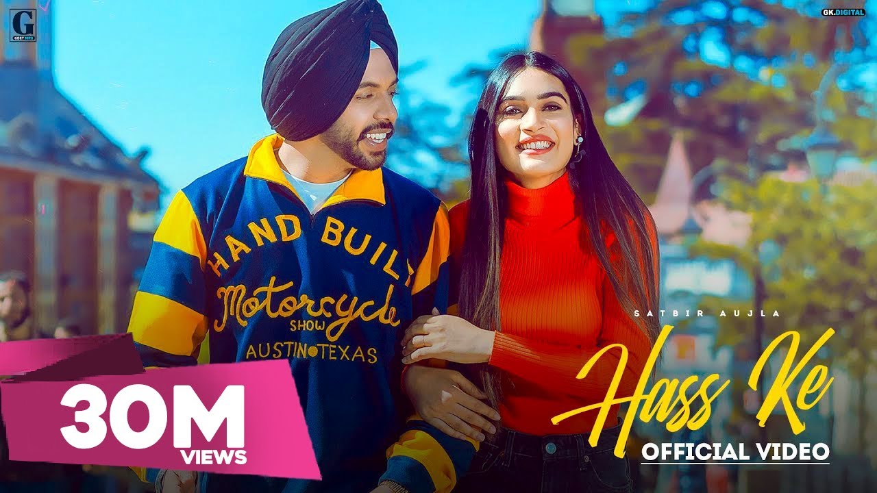 Hass Ke : Satbir Aujla (Official Video) Rav Dhillon | Latest Punjabi Songs | GK Digital | Geet MP3