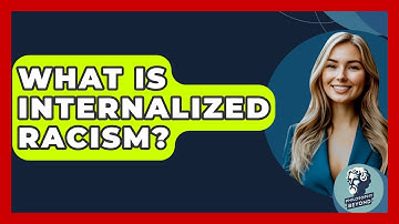 What Is Internalized Racism? - Philosophy Beyond