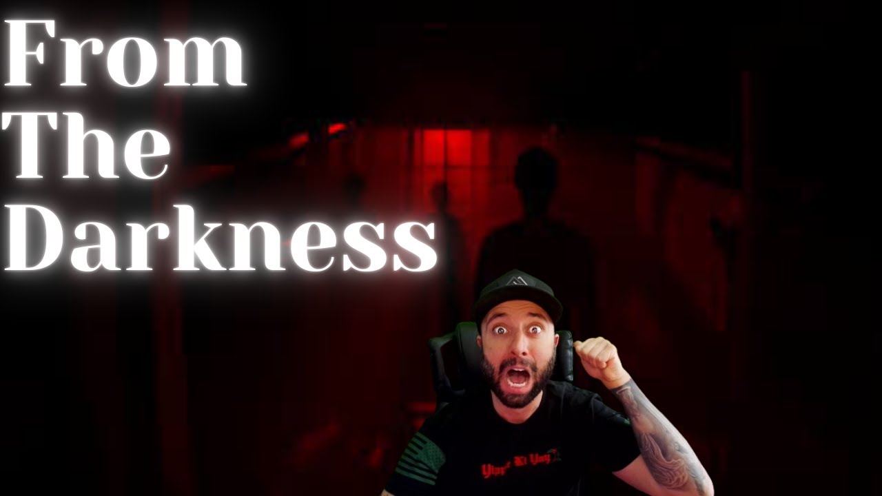 THE MOST TERRIFYING GAME From The Darkness YouTube THE MOST TERRIFYING GAME From The Darkness YouTube