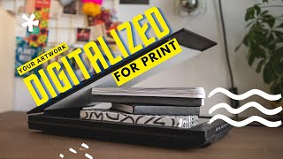 How to Scan Your Art for Print // Best Canon Budget Scanner (Print from Home )