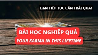 BÀI HỌC NGHIỆP QUẢ BẠN CẦN TRẢI QUA LÀ GÌ?