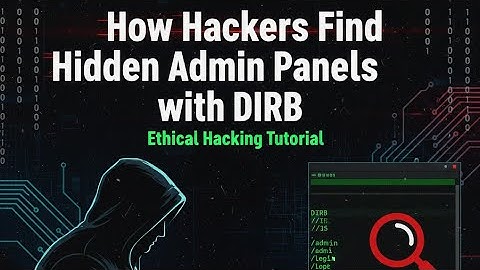 How Hackers Find Hidden Admin Panels with DIRB | Ethical Hacking Tutorial