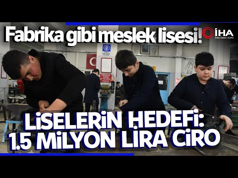 Üretim Kapasitesini Artıran Meslek Liseleri 1.5 Milyon Lira Ciro Hedefliyor