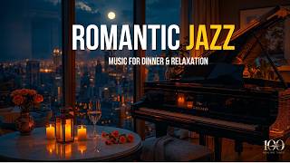 Romantic Jazz in a Luxury Hotel Lounge 🥂 Sophisticated Music for Dinner & Relaxation