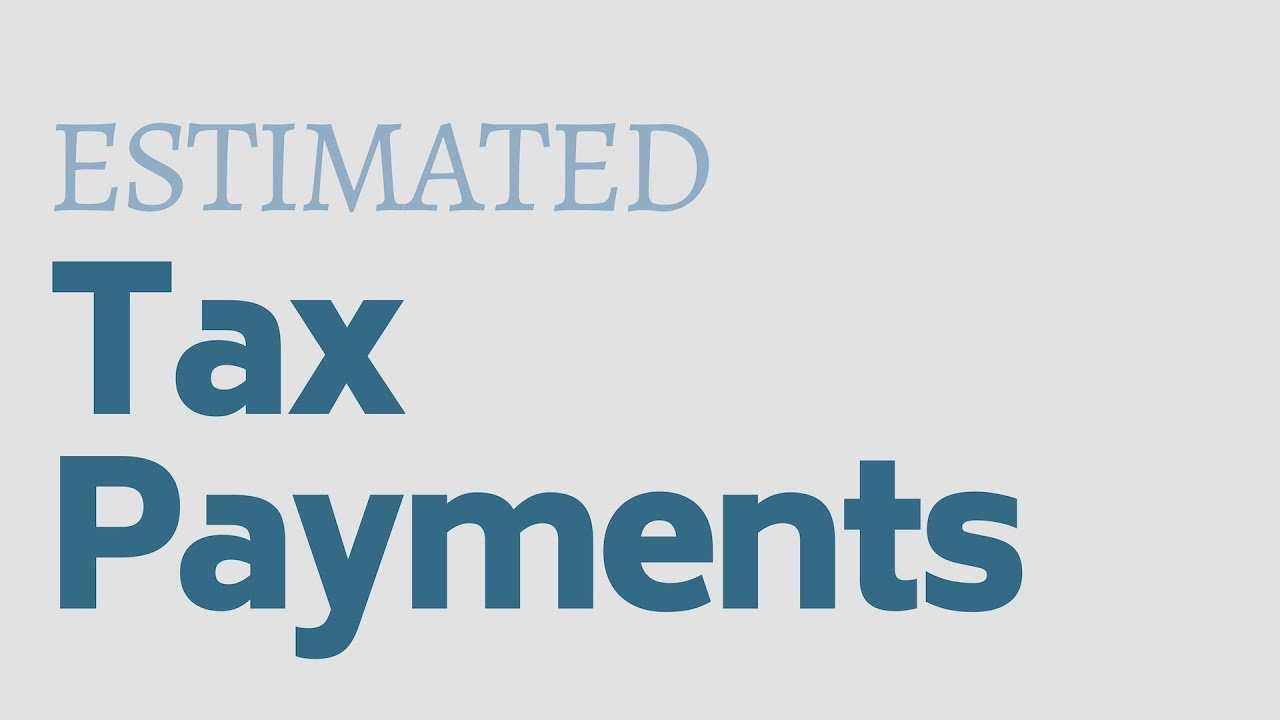 Estimated Tax Payments YouTube