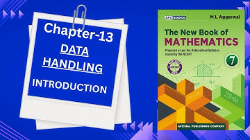 INTRODUCTION (DATA HANDLING) Chapter-13 Class-7 ML Aggarwal Math NCERT CBSE