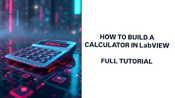 How to build a Calculator in LabVIEW Full Tutorial 2024