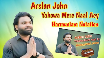 Yahowa Mere Naal Aey | Arslan John | Masihi Geet Harmonium Lesson with Lyrics & Sargam
