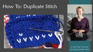 HOW TO: Work Duplicate Stitch Over Knitting | Working Colorwork After Knitting Video Tutorial