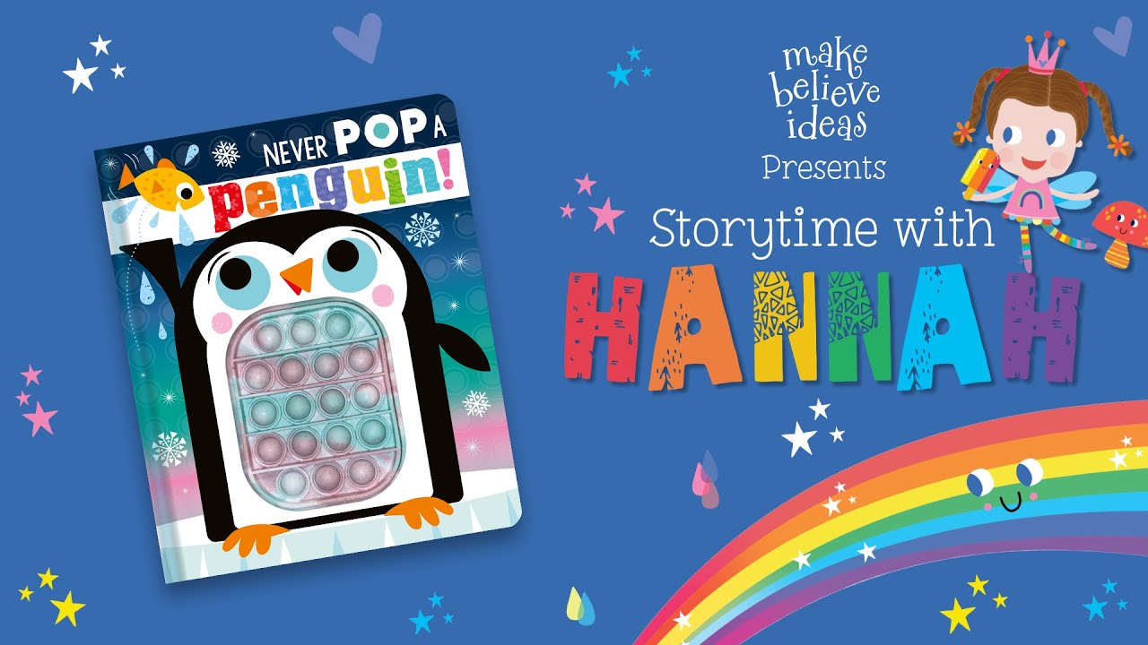 Storytime with Hannah Never Pop a Penguin! YouTube