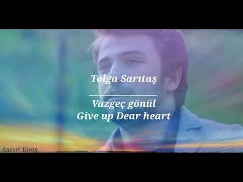 Vazgeç gönül - Tolga Sarıtaş - lyrics english translation - Güneşin Kızları /Sunshine Girls drama