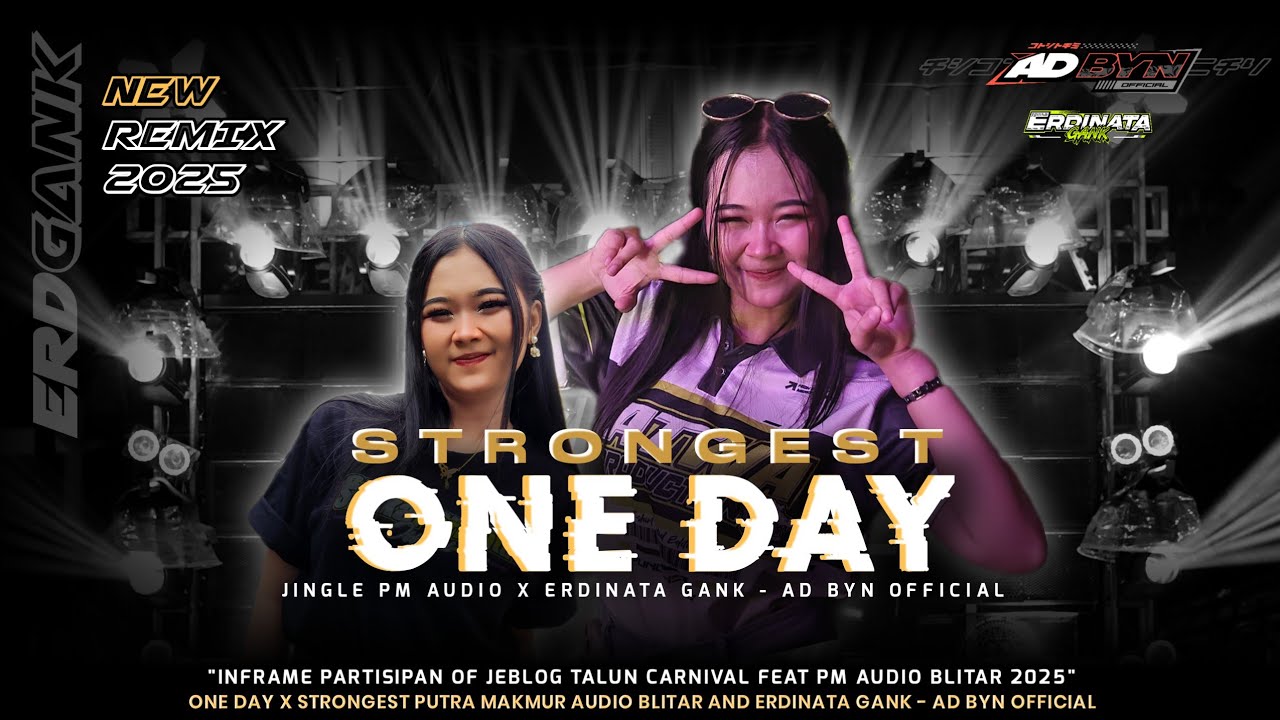 DJ ONE DAY X STRONGEST JINGLE PM AUDIO X ERDINATA GANK - AD BYN OFFICIAL