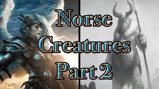 Creatures and Monsters from Norse Mythology and Scandinavian Folklore | Part 2