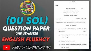 DU SOL Question Paper Solution English Fluency|SOL 2nd Semester |75 मैं से 70 Marks|#studytrainkaju