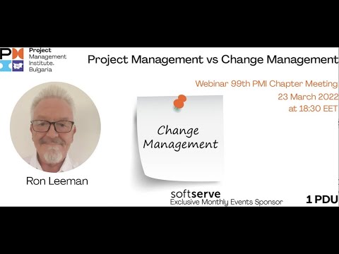 PMI Bulgaria Chapter 99th Meeting - Project VS. Change Management