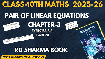 Class 10 Maths RD Sharma 2025-26 I Pair of Linear Equations in two variables I Chapter-3 I Ex-3.3