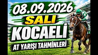 08 Eylül 2026 Salı Kocaeli At Yarışı Tahminleri At Yarışı Yorumları
