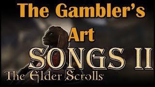 Eso Songs Elsweyr - The Gamblers Art