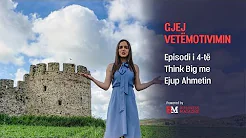 Gjej Vetëmotivimin – Episodi 4-të me Ejup Ahmeti