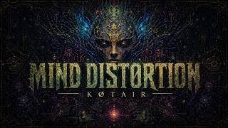 KØTAIR - MIND DISTORTION | Forest Ritual