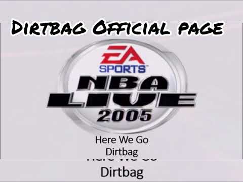 Dirtbag-Here we Go (NBA Live)