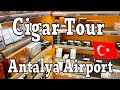 Cigar tour in antalya airport turkey duty free cigar cigarshop