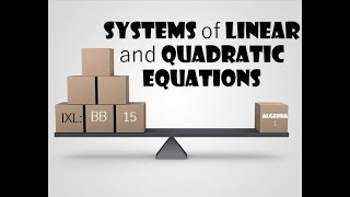 IXL BB 15 Systems of Linear and Quadratic Equations