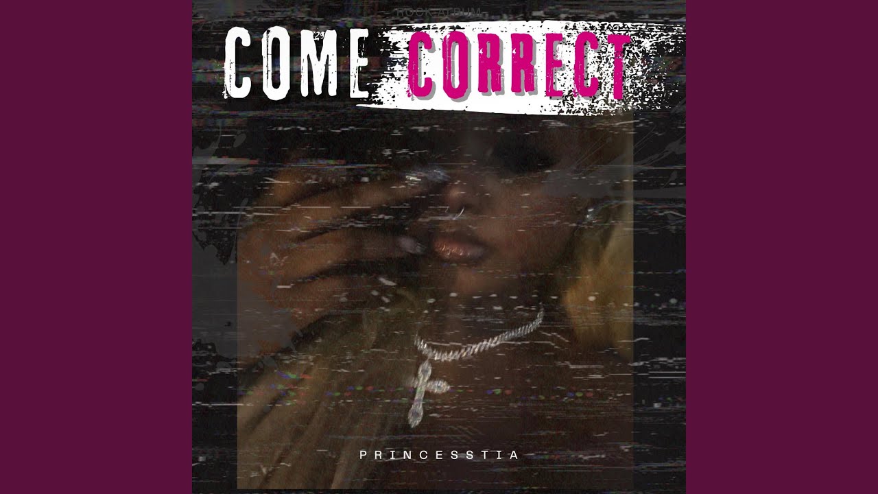 Watch COME CORRECT on YouTube Watch COME CORRECT on YouTube
