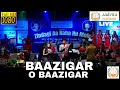 Baazigar o baazigar    gul saxena  sriijiit  baazigar  aadvita multimedia