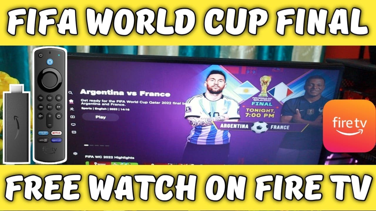 How to Watch FIFA World Cup 2022 on FireStick (Free) - Fire Stick