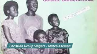 Christian Group Singers   Mateo Asempa1