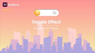 Adobe XD Tutorial | Create Background Toggle Effect (part-2)