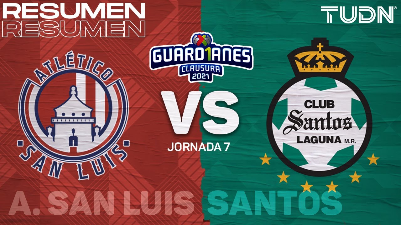 Resumen y goles | San Luis vs Santos | Torneo Guard1anes 2021 Liga Mx ...